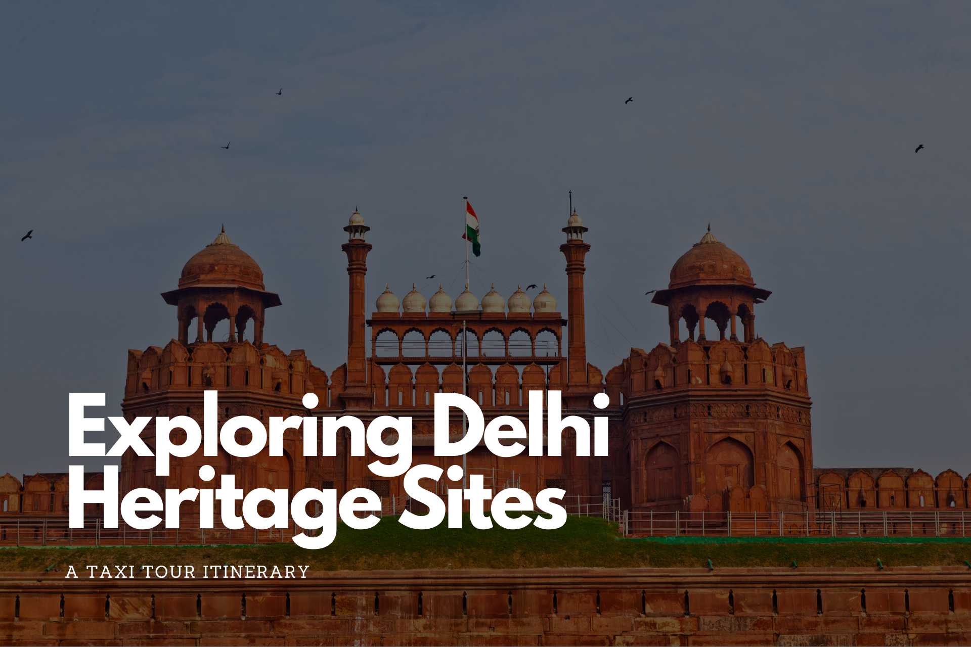 Delhi Heritage Sites