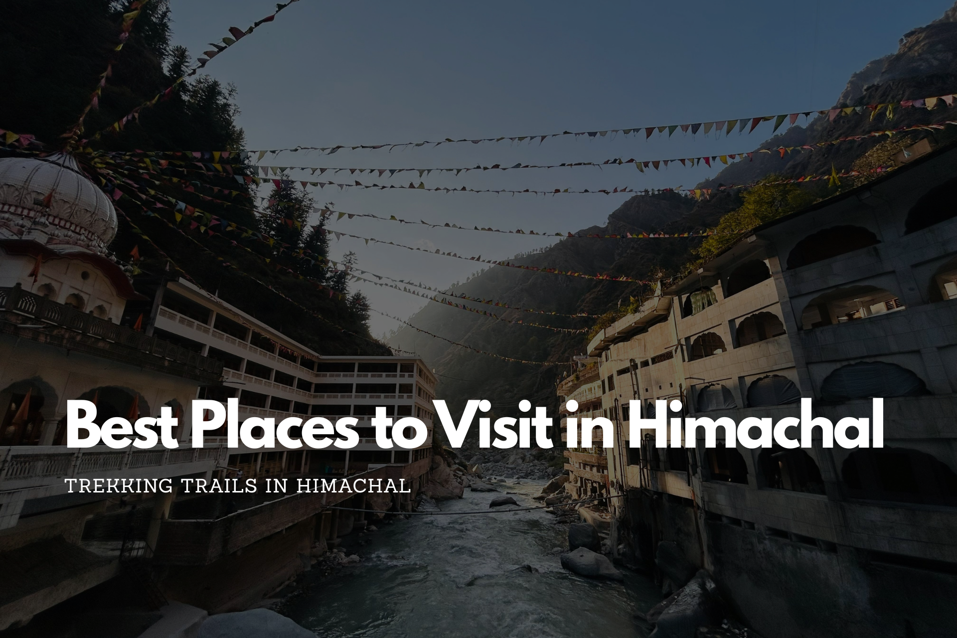 Places to visit in Himachal