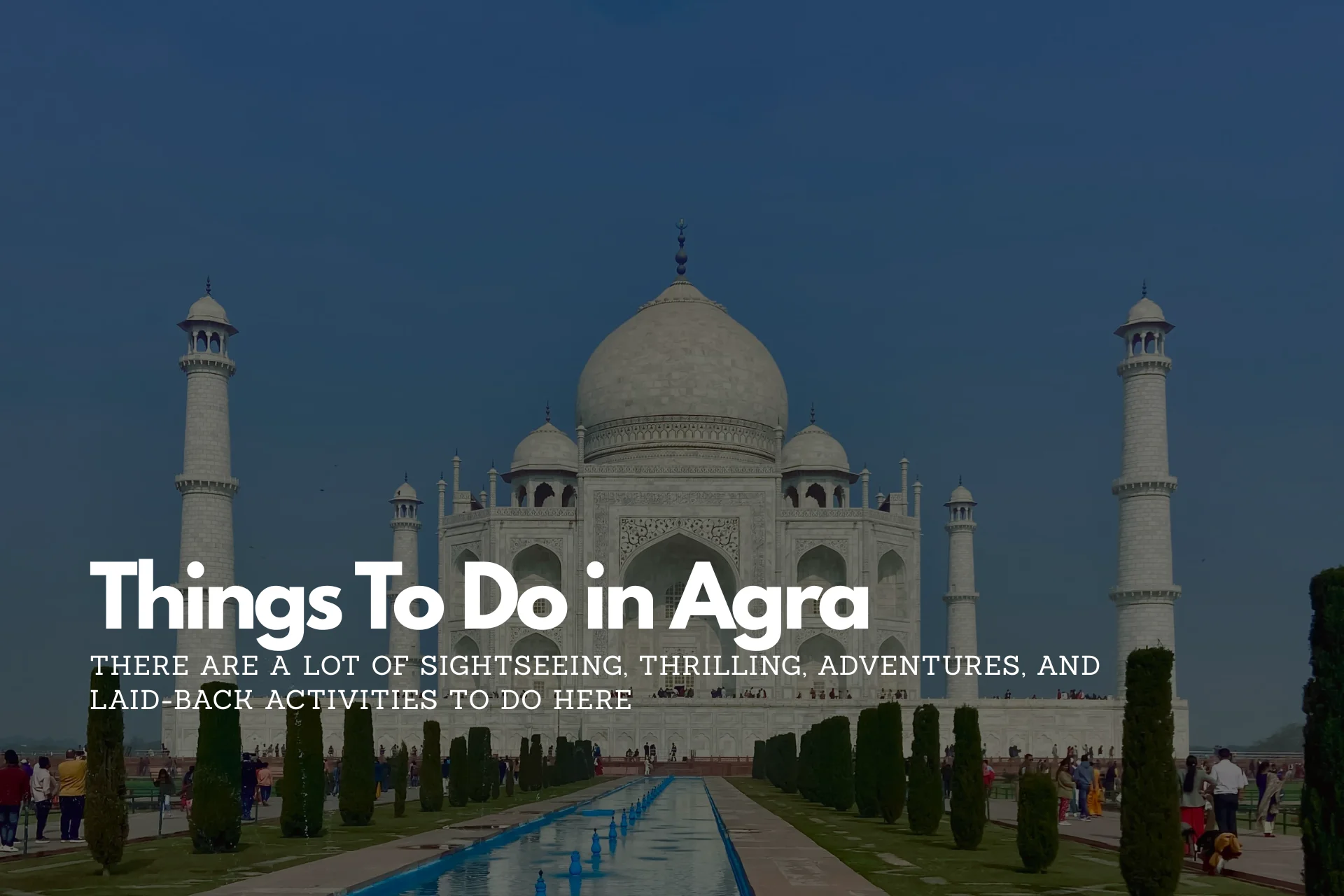 Things To Do in Agra