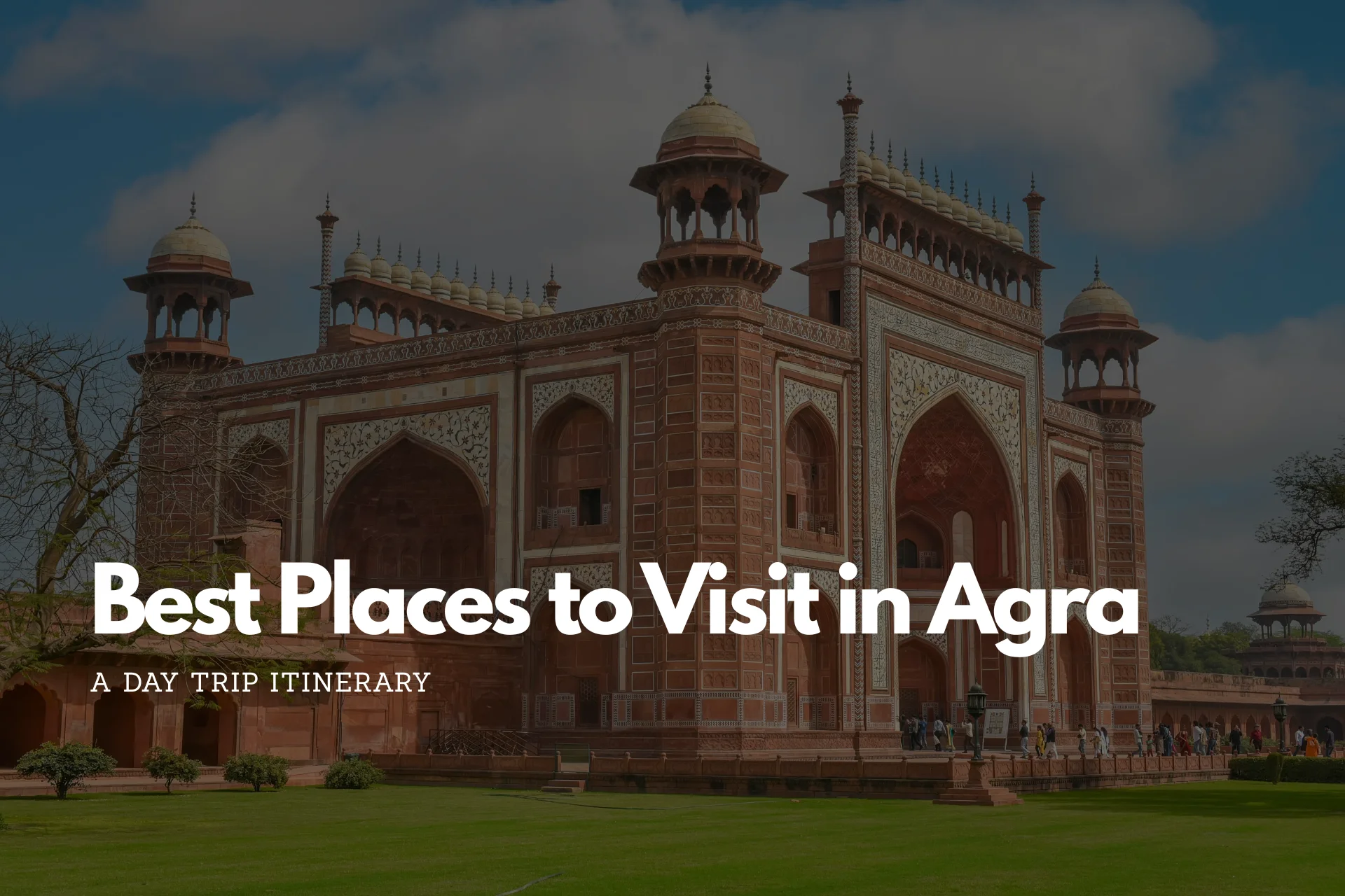 Places to Visit in Agra