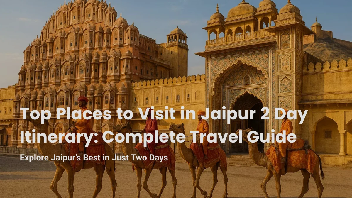 Jaipur 2 Day Itinerary